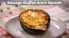 Sausage Stuffed Acorn Squash!