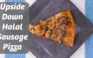 Upside-Down Halal Sausage Pizza!