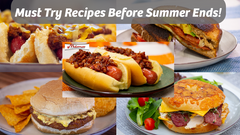 Must Try Recipes Before Summer Ends!